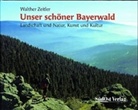 Walther Zeitler - Unser schöner Bayerwald