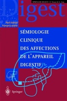 François Lacaine, Francois Lacaine, François (1946-2020) Lacaine, Paul Zeitoun, Paul Zeitoun, Paul (1933-....) Zeitoun... - Sémiologie clinique des affections de l'appareil digestif