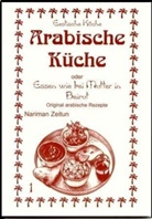 Nariman Zeitun, Gundula Wagner, Nader Asfahani - Arabische Küche