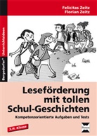 Zeit, Zeitz, Felicita Zeitz, Felicitas Zeitz, Florian Zeitz - Leseförderung mit tollen Schulgeschichten