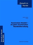 Joachim Zentes - Faszination Handel - 50 Jahre Saarbrücker Handelsforschung