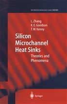 Kenneth Goodson, Kenneth E Goodson, Kenneth E. Goodson, Thomas W Kenny, Thomas W. Kenny, Lia Zhang... - Silicon Microchannel Heat Sinks