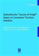 Lin Zheng - Evaluating the Country-of-Origin, Impact on Consumers,Purchase Intention