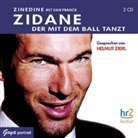 Zinedine Zidane, Helmut Zierl - Der mit dem Ball tanzt, 2 Audio-CDs (Audio book)
