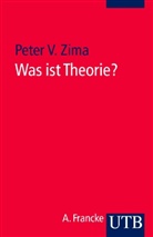 Peter V Zima, Peter V. Zima - Was ist Theorie?