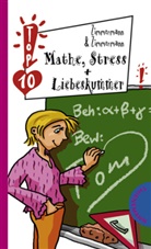 Hans-Günther Zimmermann, Irene Zimmermann - Mathe, Stress & Liebeskummer!