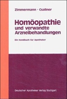Harald Csallner, Walther Zimmermann - Homöopathie und verwandte Arzneibehandlungen