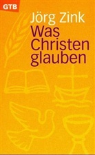 Rainer Röhricht, Jörg Zink - Was Christen glauben