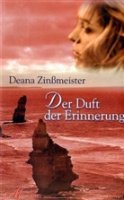 Deana Zinßmeister - Der Duft der Erinnerung