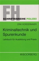 Gottfried Vordermaier, Wolfgang Zirk - Kriminaltechnik und Spurenkunde