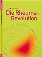 Jörg Zittlau - Die Rheuma-Revolution