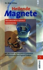 Jörg Zittlau - Mit Magneten heilen