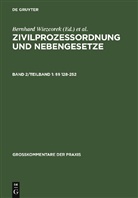 Hans-Günther Borck, Uwe Gerken, Uwe Gerken u a, Mathias Rohe, Rolf A. Schütze, Stefa Smid... - Zivilprozessordnung und Nebengesetze, Kommentar - Band 2/Teilband 1: §§ 128-252