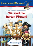 Kolloc, Zöller &amp; Kolloch, Scholbeck, Sabine Scholbeck, Zölle, Zöller &amp; Kolloch... - Wir sind die harten Piraten!