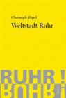 Christoph Zöpel - Weltstadt Ruhr