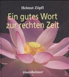 Helmut Zöpfl - Ein gutes Wort zur rechten Zeit
