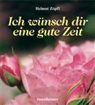 Helmut Zöpfl - Ich wünsch dir eine gute Zeit