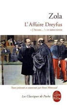 Emile Zola, Henri Mitterand, Zola, E. Zola, Emile Zola, Émile Zola... - L'affaire Dreyfus : J'accuse... ! et autres textes
