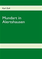 Karl Zoll - Mundart in Alertshausen