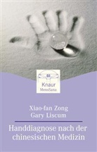 Gary Liscum, Xiao-fan Zong - Handdiagnose nach der Chinesischen Medizin