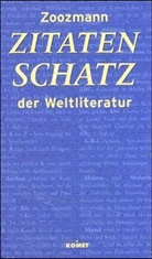 Richard Zoozmann - Zitatenschatz der Weltliteratur