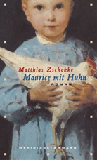 Matthias Zschokke - Maurice mit Huhn