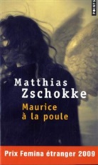 Matthias Zschokke, Patricia Zurcher, Matthias Zschokke, Matthias (1954-....) Zschokke, ZSCHOKKE MATTHIAS - Maurice à la poule