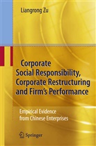 Liangrong Zu - Corporate Social Responsibility, Corporate Restructuring and Firm's Performance