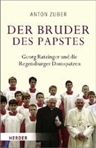 Anton Zuber - Der Bruder des Papstes