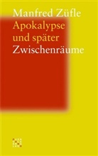 Manfred Züfle - Apokalypse und später