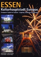 Lilliane Zuuring-Mangen - Essen - Kulturhauptstadt Europas. Essen - European Capital of Culture. Essen - Capitale Culturelle de l' Europe