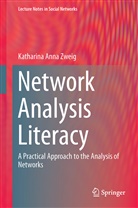 Katharina Zweig, Katharina A Zweig, Katharina A. Zweig, Katharina Anna Zweig - Network Analysis Literacy