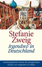 Stefanie Zweig - Irgendwo in Deutschland