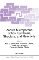 E. G. Derouane, E.G. Derouane, Francisco Lemos, Claude Naccache, Fernando Ramôa Ribeiro - Zeolite Microporous Solids: Synthesis, Structure, and Reactivity