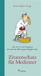 Birgit Tanck, Ernst Günter Tange - Zitatenschatz für Mediziner
