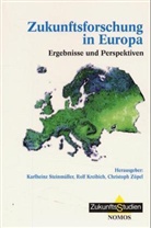 Rolf Kreibich, Karlheinz Steinmüller, Christoph Zöpel - Zukunftsforschung in Europa