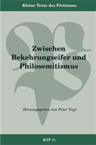 Peter Vogt - Zwischen Bekehrungseifer und Philosemitismus