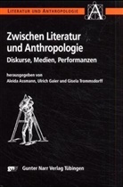 Aleida Assmann, Ulrich Gaier, Gisela Trommsdorff - Zwischen Literatur und Anthropologie