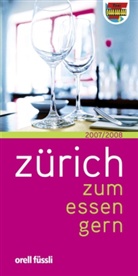 Werner Fehr, Franz Peterhans, Ferdinand S. Zandonella - Zürich zum Essen gern, Franz Peterhans Restaurantführer 2007/2008