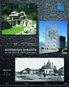 Gabriele Kaiser, Monika Platzer, Gudrun Hausegger - a_schow, Austrian Architecture in the 20th & 21st Century