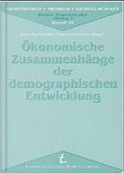 Ivana Leitmanova, Klaus Zapotoczky - Ökonomische Zusammenhänge der demographischen Entwicklung