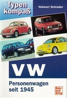 Halwart Schrader - VW, Personenwagen seit 1945