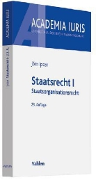 Jörn Ipsen - Staatsrecht - Bd.1: Staatsorganisationsrecht