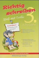 Richtig schreiben, Spaß mit Trolli: 3. Schuljahr