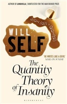 Will Self - Quantity Theory of Insanity