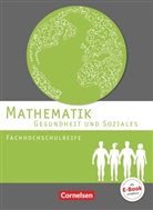 Julian Brüggemann, Juliane Brüggemann, Magdalen Fuest-Wenner, Magdalena Fuest-Wenner, Hildegard Michael, Juliane Brüggemann... - Mathematik Fachhochschulreife, Gesundheit und Soziales: Mathematik - Fachhochschulreife - Gesundheit und Soziales