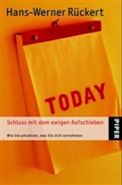 Hans-Werner Rückert - Schluss mit dem ewigen Aufschieben
