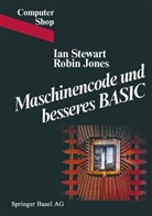 Jones, Robin Jones, Stewar, Stewart, Ian Stewart - Maschinencode und besseres BASIC