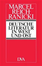 Marcel Reich-Ranicki - Deutsche Literatur in West und Ost
