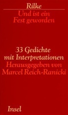 Rainer M. Rilke, Rainer Maria Rilke - Und ist ein Fest geworden